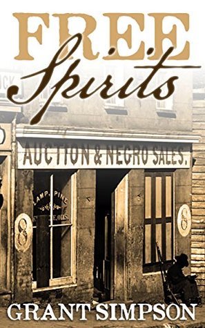 Read Free Spirits: The Story of Jack Ruffin and the Underground Railroad - Grant Simpson | ePub