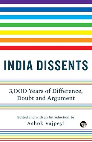 Download India Dissents: 3,000 Years of Difference, Doubt and Argument - Ashok Vajpeyi | ePub