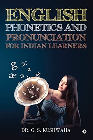 Read English Phonetics and Pronunciation for Indian Learners - Dr. G.S.Kushwaha file in ePub