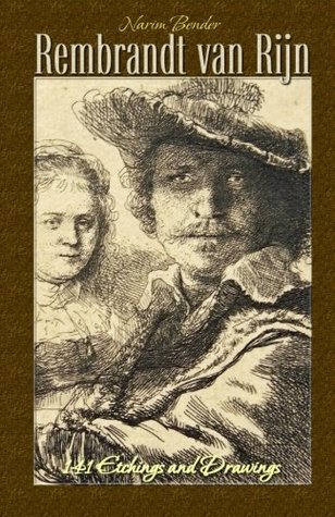 Download Rembrandt van Rijn: 141 Etchings and Drawings: Volume 3 (The Art of Drawing) - Narim Bender | ePub