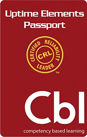 Read online Certified Reliability Leader Uptime Elements Passport Series: Competency Based Learning - Reliabilityweb file in PDF