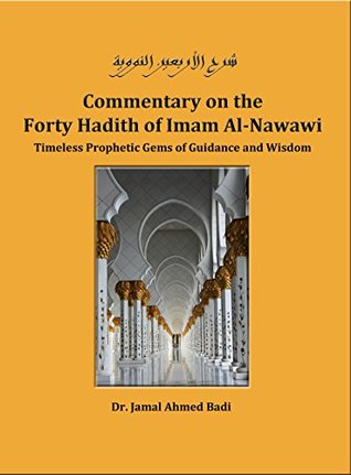 Download Commentary on the Forty Hadith of Imam Al-Nawawi: Timeless Prophetic Gems of Guidance and Wisdom - Jamal Ahmed Badi file in ePub