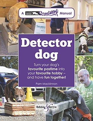 Download Detector dog: A Talking Dogs Scentwork® Manual - Pam Mackinnon file in ePub