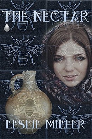 Download The Nectar: Book One (A YA Science Fiction Novel) - Leslie Miller file in PDF
