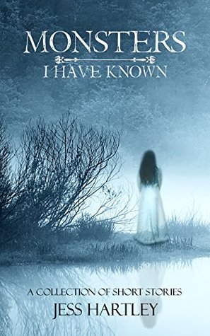 Download Monsters I Have Known: A Collection of Short Stories - Jess Hartley file in PDF