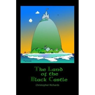 Read The Land of the Black Castle (The Adventures of Renzy and Mercer Book 1) - Christopher Richards file in PDF