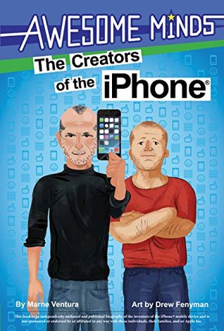 Read The Awesome Minds: The Creators of the iPhone® - Marne Ventura | PDF