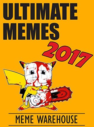 Read MEMES: Your Mom's Favorite Ultimate Memes & Joke Book Collection 2017 - Morgan Memesfreeman file in ePub