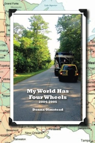 Read online My World Has Four Wheels: 2004-2005 (Volume 1) - Mrs Donna J Olmstead | PDF