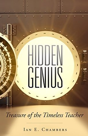 Download Hidden Genius: Treasure of the Timeless Teacher - Ian E. Chambers | PDF