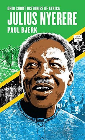 Read Julius Nyerere (Ohio Short Histories of Africa) - Paul Bjerk file in PDF