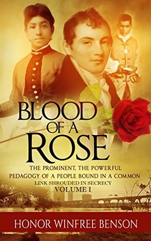 Read Blood of a Rose: Volume I (Blood of a Rose Book Series 1) - Honor Winfree Benson file in PDF