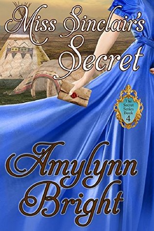 Read online Miss Sinclair’s Secret: The Secrets Series - Book 4 - Amylynn Bright | ePub