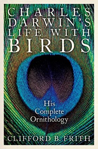 Download Charles Darwin's Life With Birds: His Complete Ornithology - Clifford B. Frith | ePub