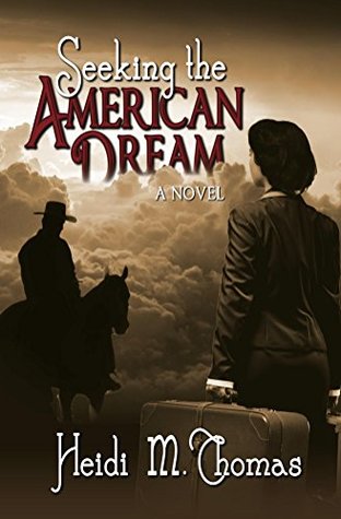 Read online Seeking the American Dream (American Dreams Book 1) - Heidi Thomas | PDF