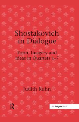 Read online Shostakovich in Dialogue: Form, Imagery and Ideas in Quartets 1-7 - Judith Kuhn file in PDF