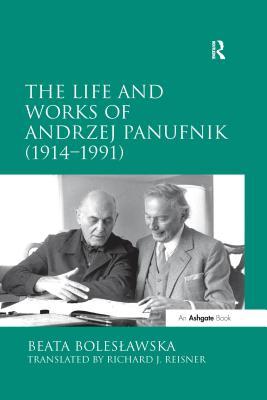 Read The Life and Works of Andrzej Panufnik (1914-1991) - Beata Boles?awska | ePub