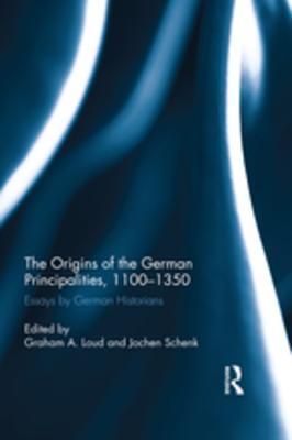 Read The Origins of the German Principalities, 1100-1350: Essays by German Historians - Graham A. Loud file in PDF