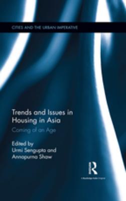 Read online Trends and Issues in Housing in Asia: Coming of an Age - Urmi Sengupta file in PDF