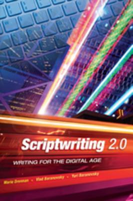 Download Scriptwriting 2.0: Writing for the Digital Age - Marie Drennan | PDF