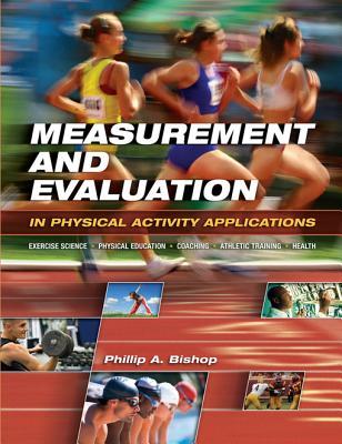 Read Measurement and Evaluation in Physical Activity Applications: Exercise Science, Physical Education, Coaching, Athletic Training & Health - Phillip A Bishop | PDF