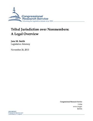 Read online Tribal Jurisdiction over Nonmembers: A Legal Overview - Jane M. Smith file in PDF
