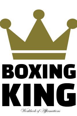 Read Boxing King Workbook of Affirmations Boxing King Workbook of Affirmations: Bullet Journal, Food Diary, Recipe Notebook, Planner, To Do List, Scrapbook, Academic Notepad - Alan Haynes file in PDF