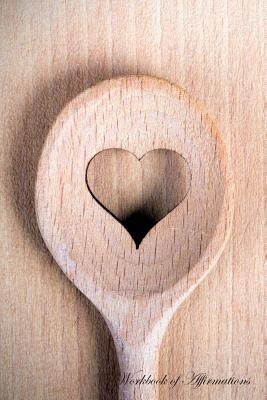 Read Love Cooking Workbook of Affirmations Love Cooking Workbook of Affirmations: Bullet Journal, Food Diary, Recipe Notebook, Planner, To Do List, Scrapbook, Academic Notepad - Alan Haynes file in ePub