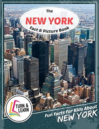 Read The New York Fact and Picture Book: Fun Facts for Kids About New York (Turn and Learn) - Gina McIntyre | ePub