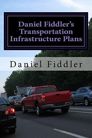 Download Daniel Fiddler?s Transportation Infrastructure Plans - Daniel Fiddler file in ePub