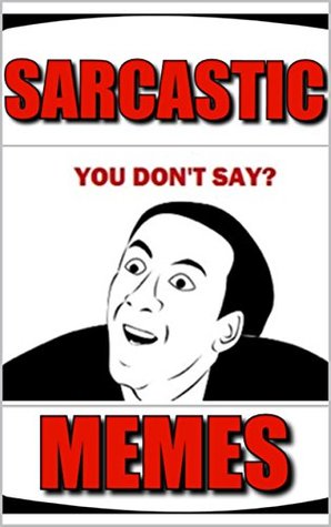 Download Memes: Sarcastic Memes: (Funny Memes 2017 Dank) - Memes file in ePub