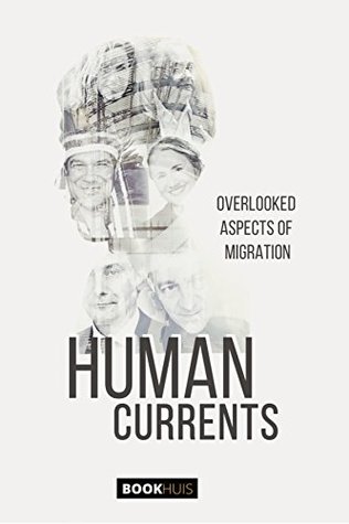 Download HUMAN CURRENTS: Overlooked Aspects of Migration (IMiF Mediatus Book 1) - INTERNATIONAL MINDS in FINLAND | ePub