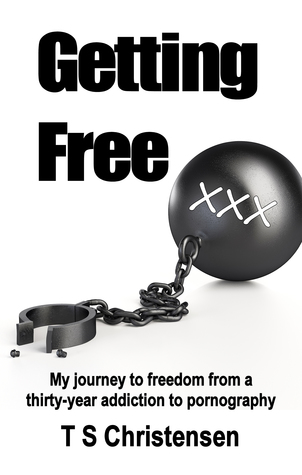 Read online Getting Free: My Journey to Freedom from a Thirty-year Addiction to Pornography - T.S. Christensen file in PDF