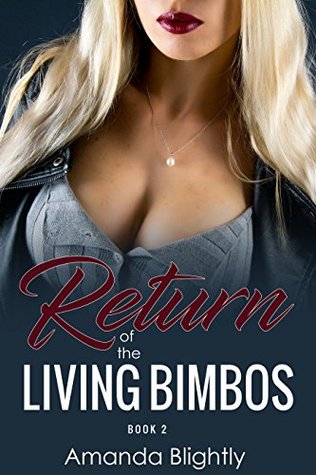 Download Return of the Living Bimbos (Book 2) (Night of the Living Bimbos) - Amanda Blightly file in PDF