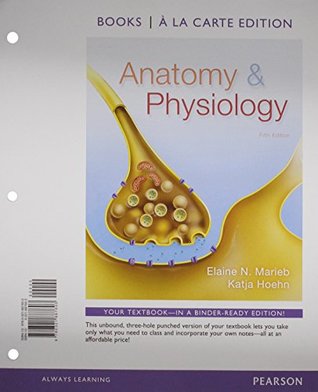 Download Anatomy & Physiology [with Human Anatomy & Physiology Laboratory Manual (Main Version)   MasteringA&P   eText Access Code   Atlas of the Human Body] - Elaine N. Marieb file in PDF