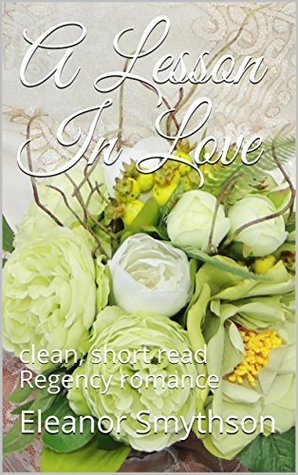Read online A Lesson In Love (Love In The Best Circles #5) - Eleanor Smythson | PDF