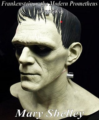 Read Frankenstein; or, The Modern Prometheus(annotated) - Mary Wollstonecraft Shelley file in PDF