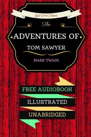Read online The Adventures of Tom Sawyer: By Mark Twain & Illustrated - Mark Twain | PDF