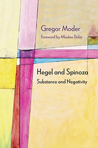 Download Hegel and Spinoza: Substance and Negativity (Diaeresis) - Gregor Moder file in ePub