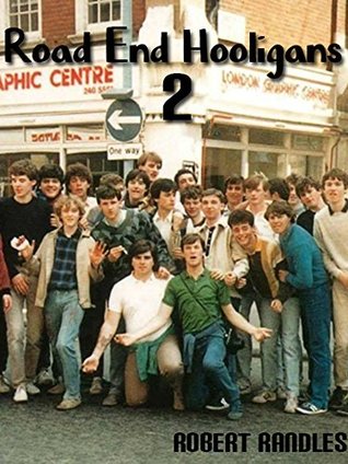 Download Road End Hooligans 2: more stories from the 80's trend setting crew - Robert Randles file in ePub