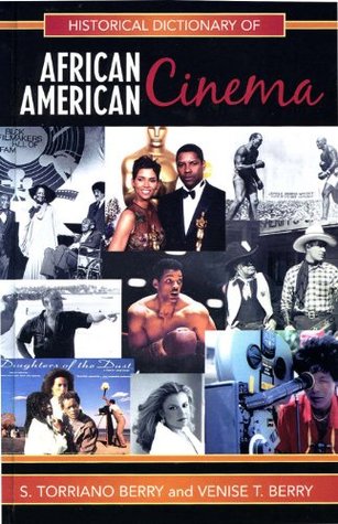 Download Historical Dictionary of African American Cinema (Historical Dictionaries of Literature and the Arts) - S. Torriano Berry | ePub