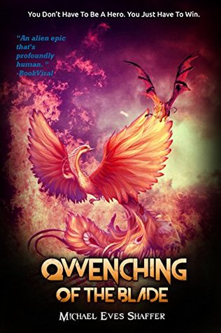 Read online Qwenching of the Blade: You Don't Have To Be A Hero. You Just Have To Win! - Michael Eves Shaffer file in ePub