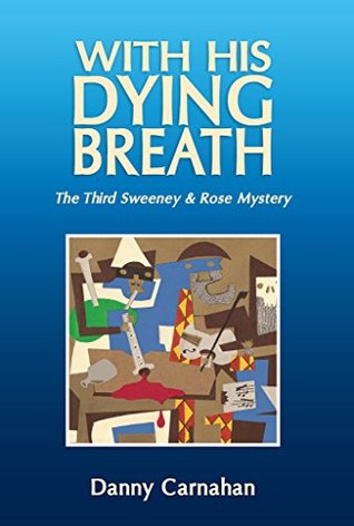 Read With His Dying Breath (Sweeney & Rose Mysteries #3) - Danny Carnahan file in PDF