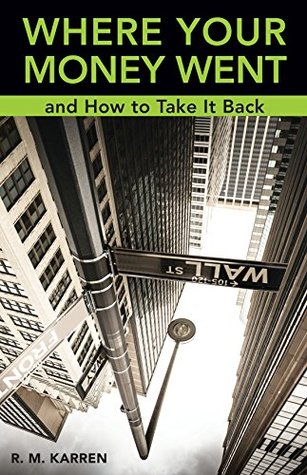 Download Where Your Money Went and How to Take It Back - R. M. Karren | PDF