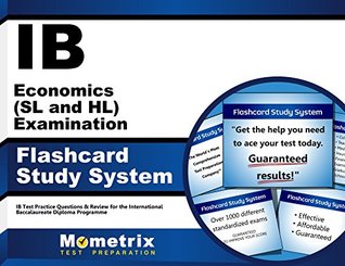 Read IB Economics (SL and HL) Examination Flashcard Study System: IB Test Practice Questions & Review for the International Baccalaureate Diploma Programme (Cards) - IB Exam Secrets Test Prep Team file in PDF