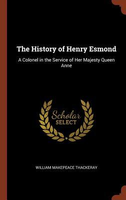 Read online The History of Henry Esmond: A Colonel in the Service of Her Majesty Queen Anne - William Makepeace Thackeray | ePub