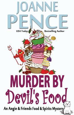 Download Murder by Devil's Food: An Angie & Friends Food & Spirits Mystery - Joanne Pence | PDF