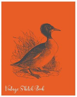 Read online Vintage Sketch Book: Vintage Sketch Book: Large 8 X 10 Blank, Unlined, Freely to Write on for Everyone ( Men, Women, Girls, Boys, Adult, Children. Enjoy Yourself by Writing with 100 Pages ( Splendid Blank Journals) - NOT A BOOK file in PDF