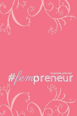 Download #fempreneur Business Planner (Coral): A 6-Month #biz Planner for the #girlboss - Celeste Bradley Designs file in ePub