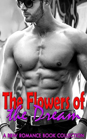 Download The Flowers of the Dream: BBW Romance Book Collection - Florence Hendrickson | PDF